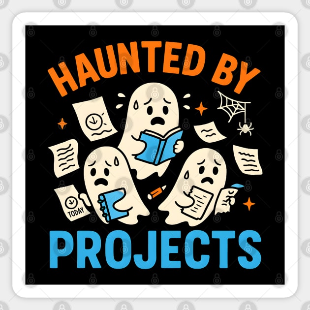 Haunted by Projects Funny Ghost Halloween Work Student Gift Sticker by MakerMind8.2
